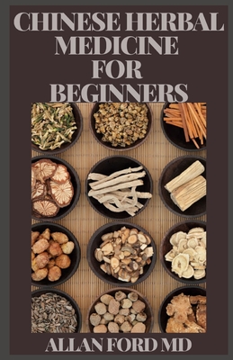 Chinese Herbal Medicine for Beginners