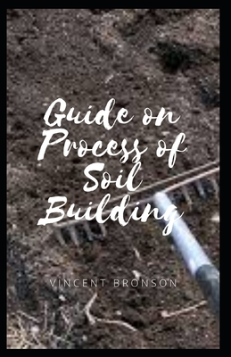 Guide on Process of Soil Building: Soil building is a plant driven process whereby carbon is sequestered from the atmosphere and locked into the soil.