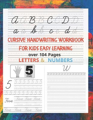 Cursive Handwriting Workbook for Kids Easy Learning ( Letters & Numbers ): Cursive Handwriting Workbook for Letters and Numbers for Kids, Cursive Writing Books for Kids 4 5 6 7 8th Grade,