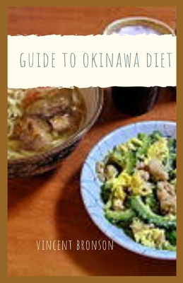 Guide to Okinawa Diet: It emphasizes a diet rich in yellow, orange and green vegetables.