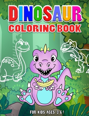 Dinosaur Coloring Book for Kids: Great Gift for Boys & Girls, Ages 3-6