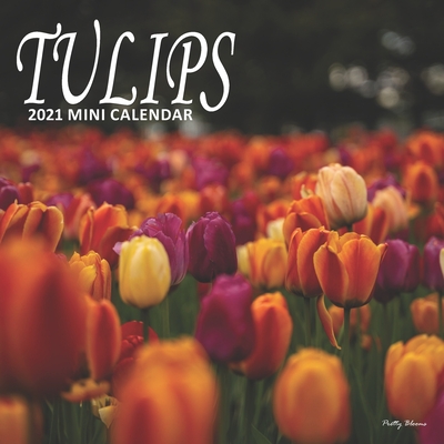 Tulips: 2021 Mini Wall Calendar