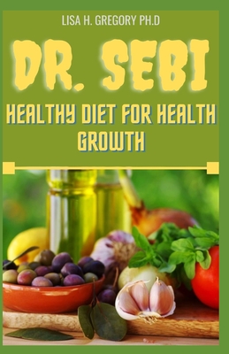 Dr. Sebi Healthy Diet for Health Growth