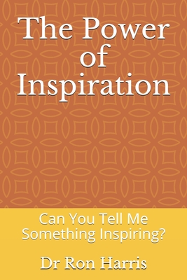 The Power of Inspiration: Can You Tell Me Something Inspiring?