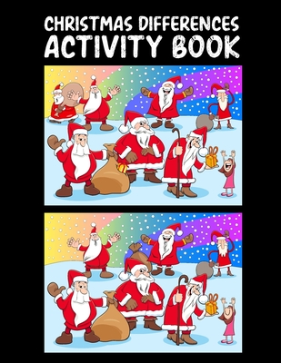 Christmas Differences Activity Book: Spot The Differences Christmas Activity Book. Merry Christmas Spot The Differences Coloring and Activity Book