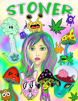 Stoner: Stoner Coloring Book For Adults