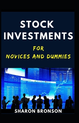 Stock Investment For Novices And Dummies