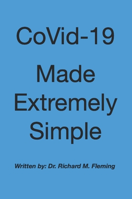 CoVid-19 Made Extremely Simple