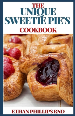 The Unique Sweetie Pie's Cookbook
