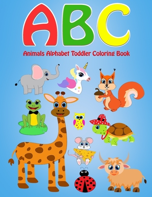 ABC Animals Alphabet Toddler Coloring Book: Coloring Book with The Learning Bugs: Activity Book Teaches ABC, Letters and Names of Animals