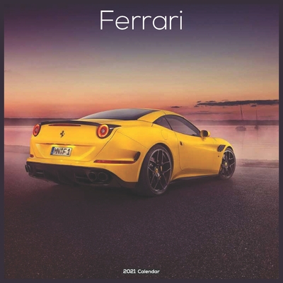 Ferrari 2021 Calendar: Official Ferrari Wall Calendar 2021 Luxury Cars