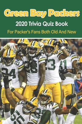 Green Bay Packers Trivia Quiz Book: The One With All The Questions