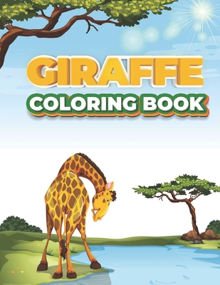 Giraffe Coloring Book: coloring book animals for kids ages 4-8 zoo animals coloring book for kids Gift