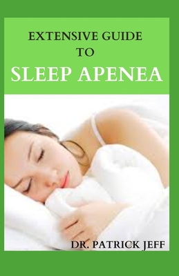 Extensive Guide to Sleep Apenea: Interventions to breaking sleep disorder problems