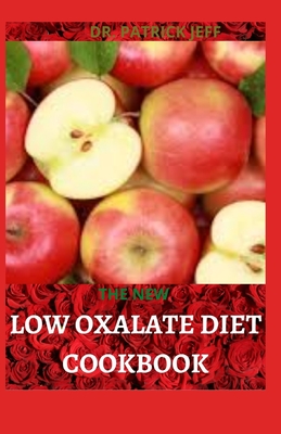 The New Low Oxalate Diet Cookbook: 60+ Side dishes, Salad and Pasta recipes designed for Low Oxalate diet