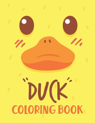 Duck Coloring Book: For kids Ages 4-8 Coloring Book Gift For Duck Lover For Christmas, Birthday, Fun, Easy, and Relaxing