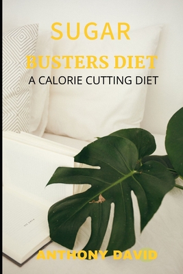 Sugar Busters Diet: A Calorie Cutting Diet