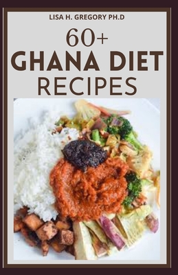 60+ Ghana Diet Recipes