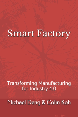 Smart Factory: Transforming Manufacturing for Industry 4.0