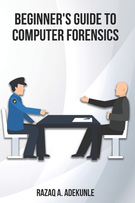 Beginner's Guide to Computer Forensics