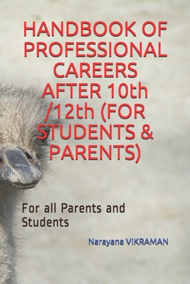 HANDBOOK OF PROFESSIONAL CAREERS AFTER 10th /12th (FOR STUDENTS & PARENTS): For all Parents and Students