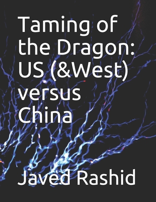 Taming of the Dragon: US (&West) versus China
