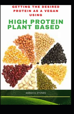 Getting The Desired Protein As A Vegan Using High Protein Plant Based