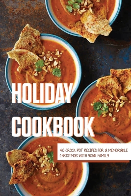Holiday Cookbook- 40 Crock Pot Recipes For A Memorable Christmas With Your Family: Pulled Pork