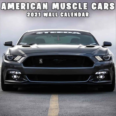American Muscle Cars 2021 Wall Calendar: 2021 Wall Calendar with beautiful Cars 8.5 X 8.5 Car Calendar