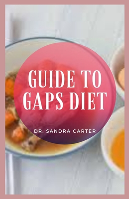 Guide to GAPS Diet: The GAPS diet, which originally was based on another diet used to treat celiac disease and inflammatory bowel disease, relies heavily on homemade broths and fermented vegetables.