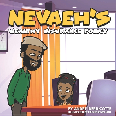 Nevaeh's Wealthy Insurance Policy