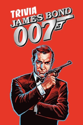 James Bond 007 Trivia: The Great Quiz Game Book