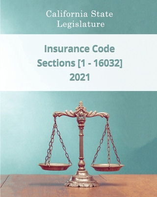 Insurance Code 2021 - Sections [1 - 16032]