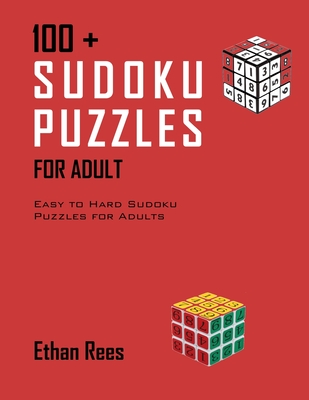 100 + Sudoku Puzzle for Adults: Easy to Hard Sudoku Puzzles for Adults