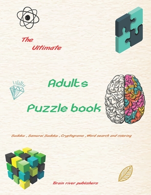 The Ultimate adults puzzle book: Samurai sudoku, word search, cryptograms, and coloring pages to keep your brain healthy and in sharp .