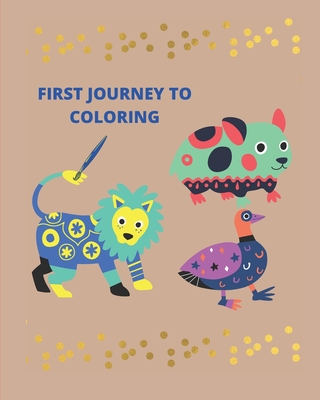 First Journey to Coloring: A Joyful coloring book gift for valentine's day