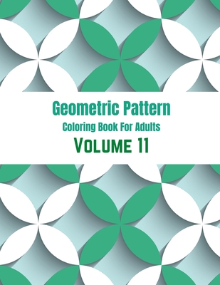 Geometric Pattern Coloring Book For Adults Volume 11: Adult Coloring Book Geometric Patterns. Geometric Patterns & Designs For Adults. Geometric Seamless Pattern Design. White and Green Leaves Casting a Shadow on a Blue Background.