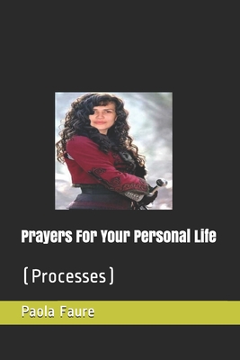 Prayers For Your Personal Life: (Processes)