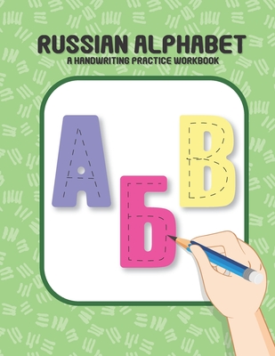 Russian Alphabet: A Handwriting Practice Workbook
