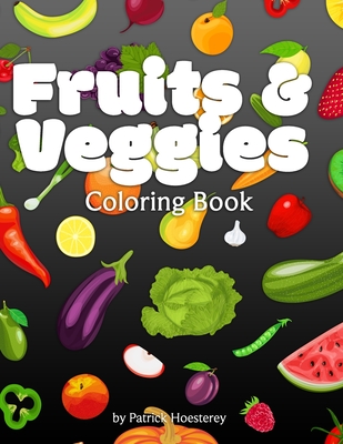 Fruits & Veggies Coloring Book