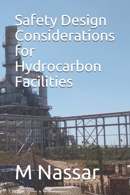 Safety Design Considerations for Hydrocarbon Facilities