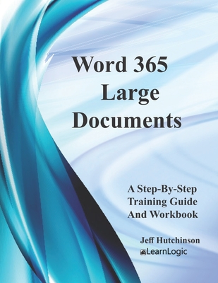 Word 365 - Large Documents: Supports Word 2016 and 2019