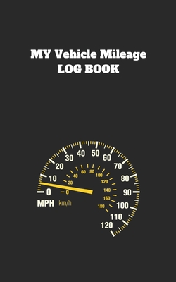 My Vehicle Mileage Log Book: keep meticulous records Tracking of your driving, date mileage beginning, mileage ending, duties performed, time ...