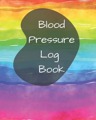 Blood Pressure Log Book/BP Recording Book (104 pages): Health Monitor Tracking Blood Pressure, Weight, Heart Rate, Daily Activity, Notes (dose of the drug), Monthly Trend of BP (Useful Charts)