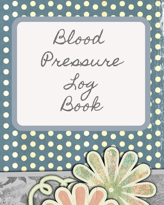 Blood Pressure Log Book for Women/BP Recording Book (104 pages): Health Monitor Tracking Blood Pressure, Weight, Heart Rate, Daily Activity, Notes (dose of the drug), Monthly Trend of BP (Useful Charts)