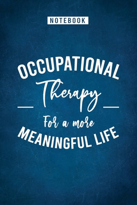 Ocuupational Therapy For a More Meaningful Life