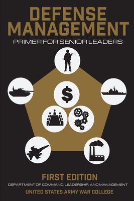 Defense Management: Primer for Senior Leaders