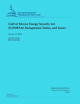 Gulf of Mexico Energy Security Act (GOMESA): Background, Status, and Issues