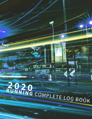 Running 2020: Complete Log Book -