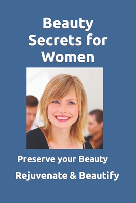 Beauty Secrets for Women: Rejuvenate and maintain women's beauty. Learn about the discovery of researcher David Hudson and how to use it to rejuvenate your beauty and youthfulness.